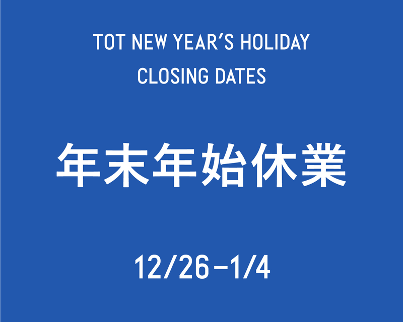 TOT NEW YEAR’S HOLIDAY 2025 のお知らせ